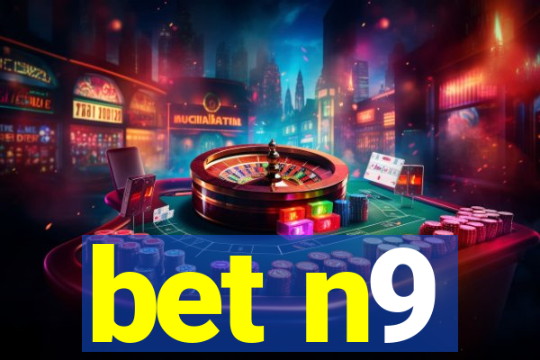 bet n9